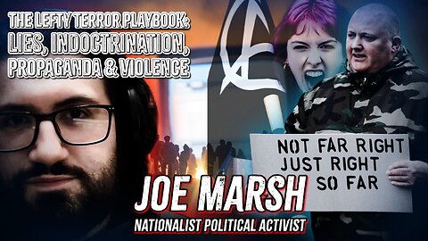 Lefty Terror Playbook: Lies & Violence | VOTV with Joe Marsh Welsh Nationalist​