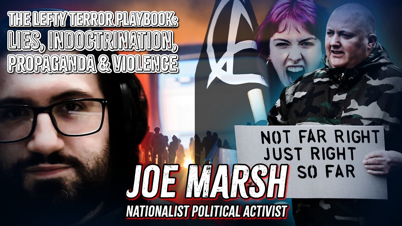 Lefty Terror Playbook: Lies & Violence | VOTV with Joe Marsh Welsh Nationalist​