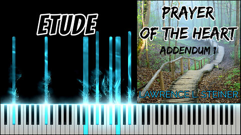 ETUDE – Prayer of the Heart - Addendum 1 | Piano Tutorial