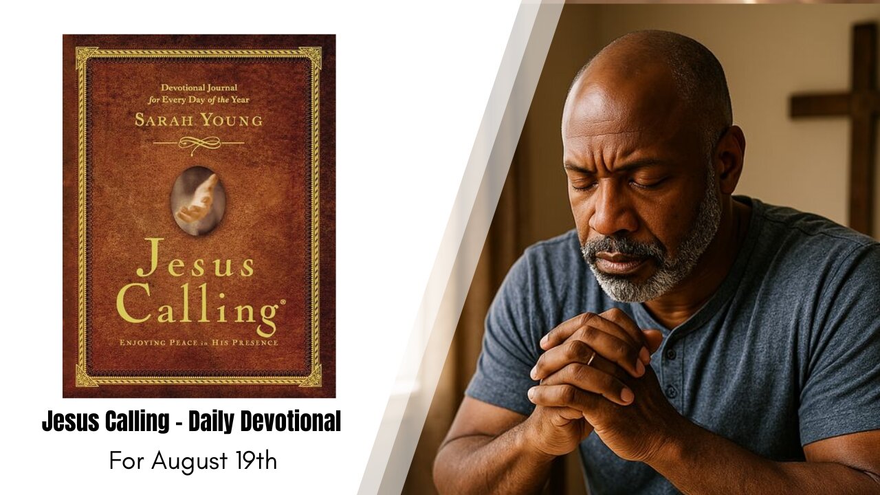 Jesus Calling - Daily Devotional - August 19th