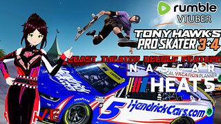 (VTUBER) - TONY HAWK PRO SKATER 3+4 EARLY ACCESS & NASCAR HEAT 5 - DOUBLE FEATURE - RUMBLE