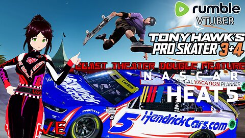 (VTUBER) - TONY HAWK PRO SKATER 3+4 EARLY ACCESS & NASCAR HEAT 5 - DOUBLE FEATURE - RUMBLE