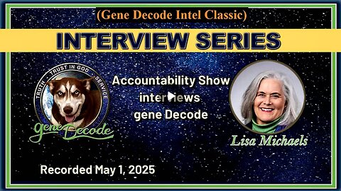 2025-05-01: Accountability Show - Lisa Michaels Interviews gene Decode