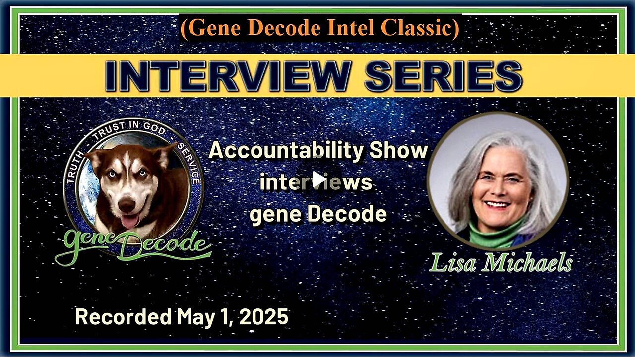 2025-05-01: Accountability Show - Lisa Michaels Interviews gene Decode