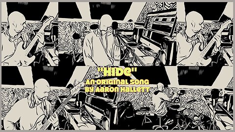 "Hide" an Original Song by Aaron Hallett