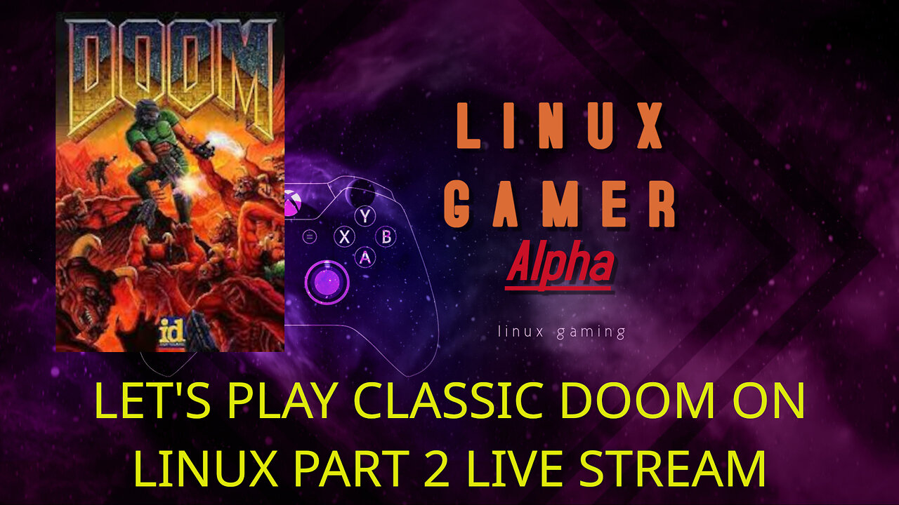 LET'S PLAY CLASSIC DOOM ON LINUX PART 2 LIVE STREAM