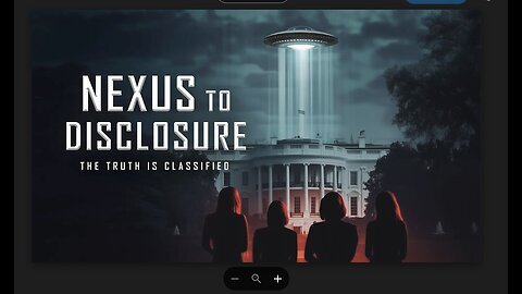 NEXUS TO DISCLOSURE - THE TRUTH IS CLASSIFIED