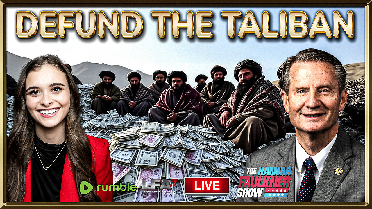 DEFUNDING THE TALIBAN with Rep. Tim Burchett | The Hannah Faulkner Show