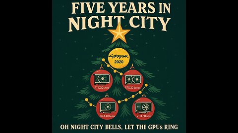 Five Years in Night City [Cyberpunk 2077]