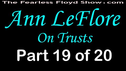Ann LeFlore On Trusts - Paryt 19 of 20