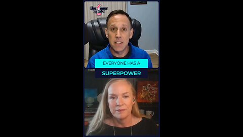 Everyone has a superpower