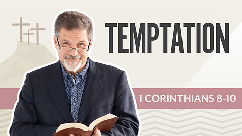 Bible Discovery, 1 Corinthians 8-10 | Temptation – November 4, 2025