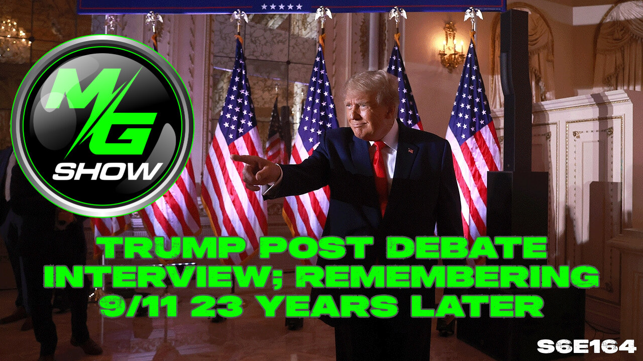 RP Season 6: Trump Post Debate Interview; Remembering 9/11 23 Years Later