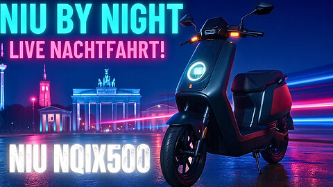 NIU NQiX 500 Nachtfahrt! 🌙 LIVE 🌙 Technik im Dunkeln | Berliner Nachtverkehr #NIU #NQiX500