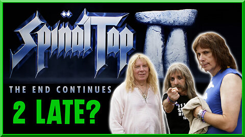 Spinal Tap 2 (2 Late?)