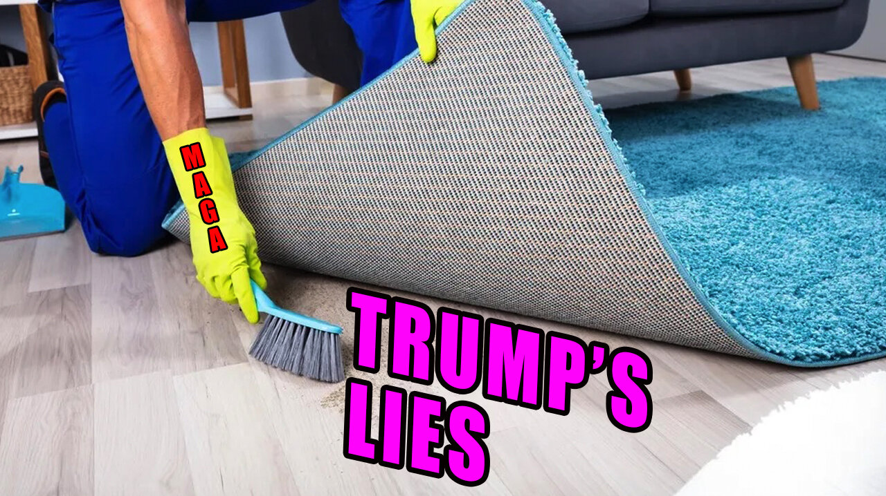 AA_IB_496_MAGA_Sweeping_Trump_Lies_Under_the_Rug