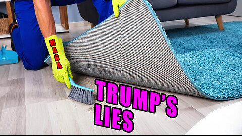 AA_IB_496_MAGA_Sweeping_Trump_Lies_Under_the_Rug