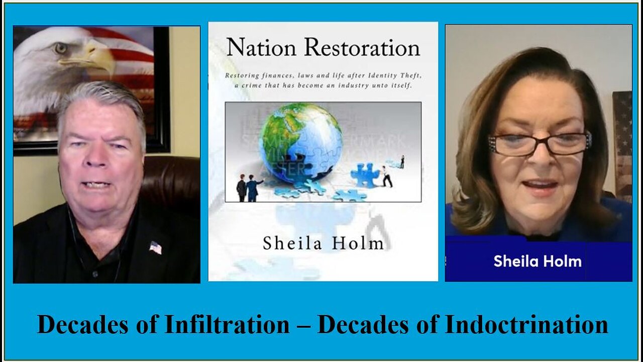 Sheila Holm - Decades of Infiltration - Decades of Indoctrination ....with Bill Quinn