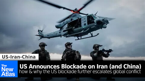 US Announces Blockade on Iran (and China): How & Why This Risks Global Escalation