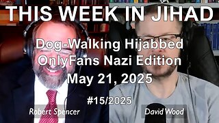 SPENCER & WOOD - THIS WEEK IN JIHAD (May 21, 2025) Full Show