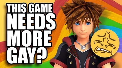 Kingdom Hearts Isn't Gay Enough.