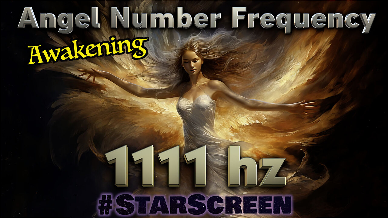 🔊 1111 hz🌟Angel Number - Awakening