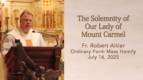 The Solemnity of Our Lady of Mount Carmel