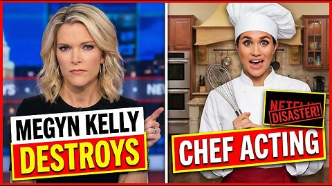 Megyn Kelly DESTROYS Meghan Markle’s “CHEF ACTING” Netflix Disaster!