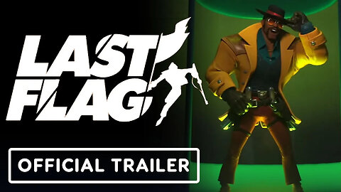 Last Flag - Official Reveal Trailer _ Summer Game Fest 2025