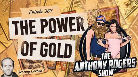 Episode 367 - The Power of Gold