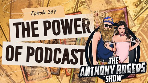 Episode 367 - The Power of Podcast