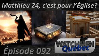 Épisode 092 - Matthieu 24, c'est pour l'Église?