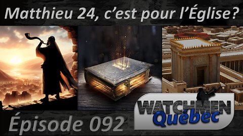Épisode 092 - Matthieu 24, c'est pour l'Église?