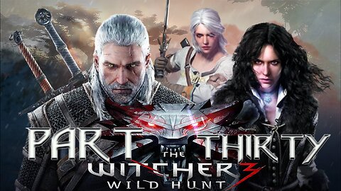 The Witcher 3: Wild Hunt – Part Thirty | The Wild Hunt ends… but the Path goes ever on