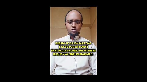 THE DREAM OF JESUS THE SON OF MARY THAT ALLAH SHOWED HIS WITNESS RUQHOYYA BINTI MUHAMMAD