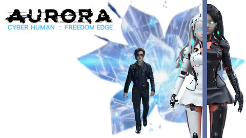 Aurora - CYBERHUMAN: Freedom's Edge - Film Sci Fi