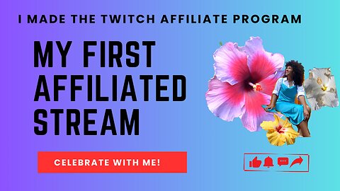 I Made Affiliate on Twitch! My First Affiliated Stream. Celebrate with Me!