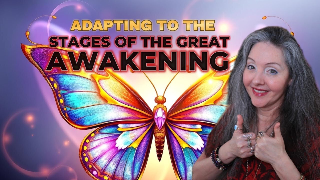 🦋Adapting To The Stages of The Great Awakening✨ By Lightstar