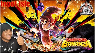 Donkey Kong Bananza | Part 1 | Ingot Isle