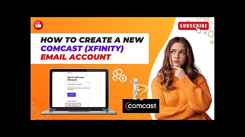 How to Create a New Comcast Xfinity Email Account?