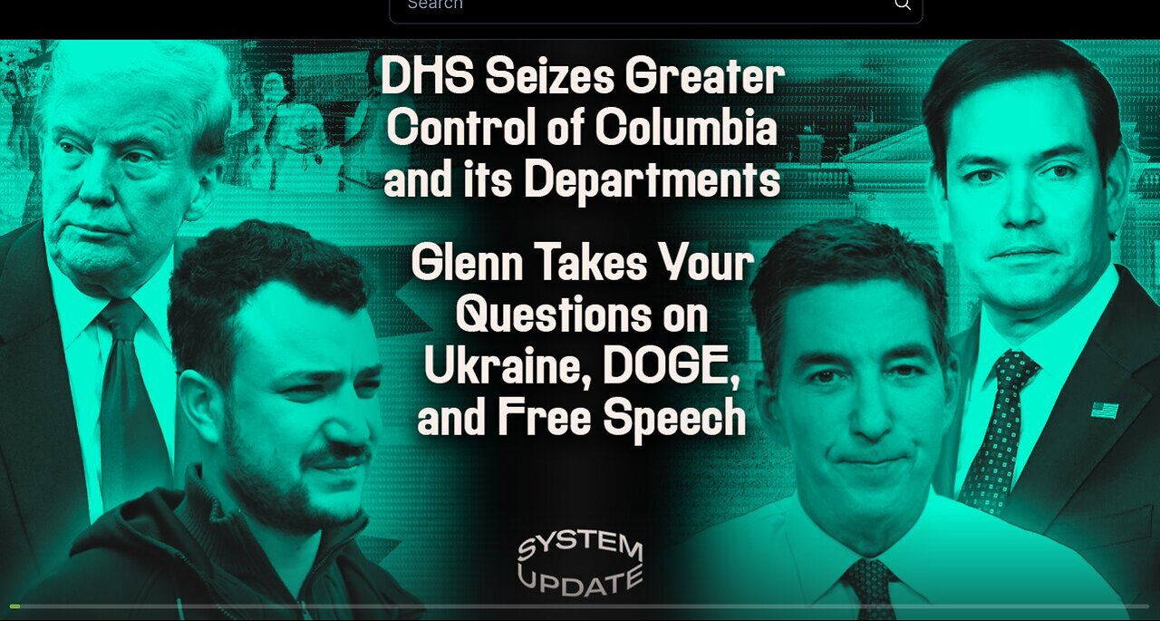 Glenn Greenwald- (Mar 14-2025) SYSTEM UPDATE #423