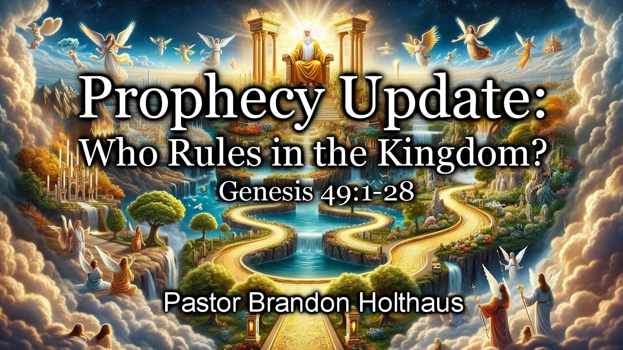 Prophecy Update: Who Rules in the Kingdom? | Genesis 49:1-28