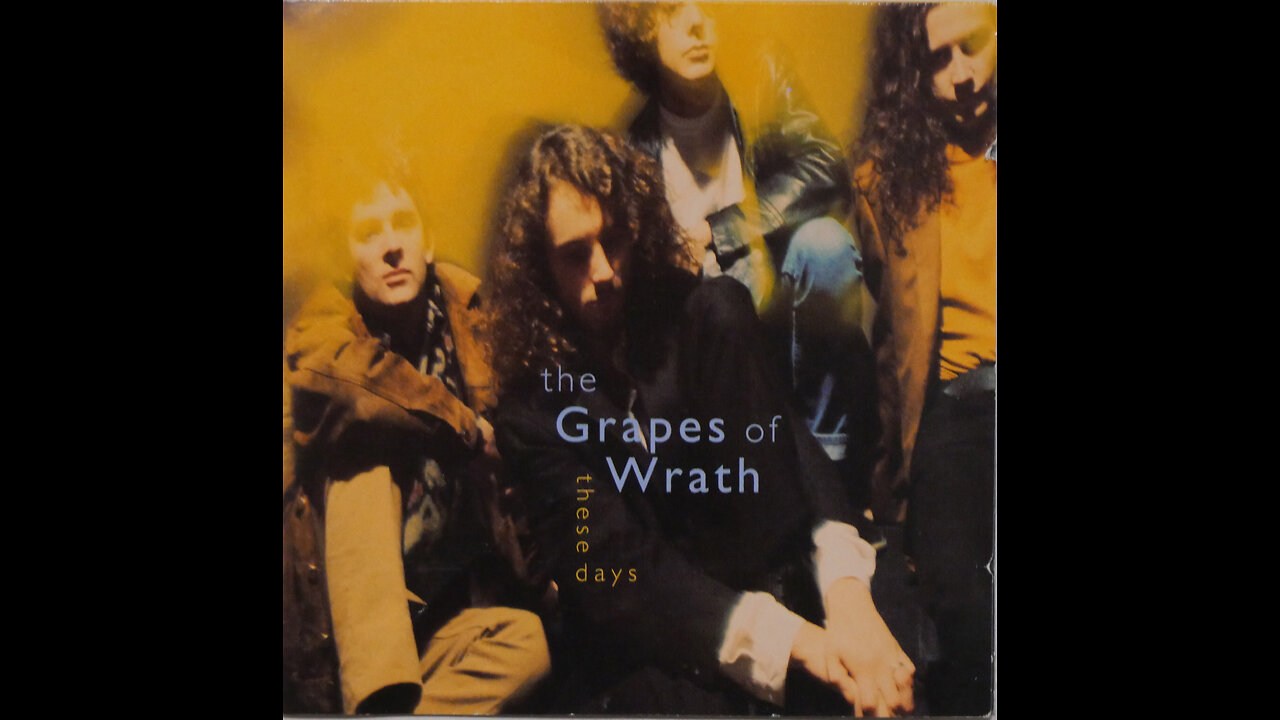 Grapes Of Wrath - These Days (1991) [Complete CD]