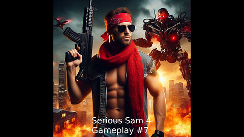 Serious Sam 4 - Gameplay #7