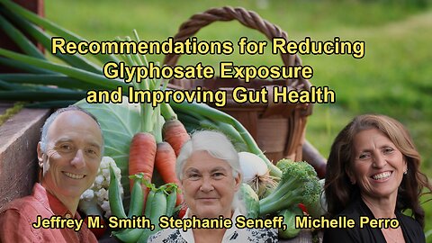 Recommendations for Improving Gut Health and Reducing Exposure to Glyphosate and Other