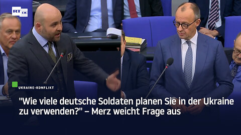 "Wie viele deutsche Soldaten planen Sie in der Ukraine zu verwenden?" – Merz weicht Frage aus