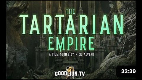 The Tartarian Empire (Part 1) - Good Lion TV