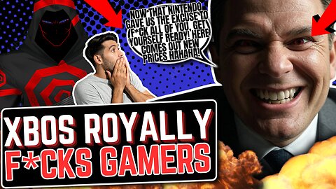 XBOX Announces They Will F*CK GAMERS And RAISE PRICES On VIDEO GAMES And CONSOLES