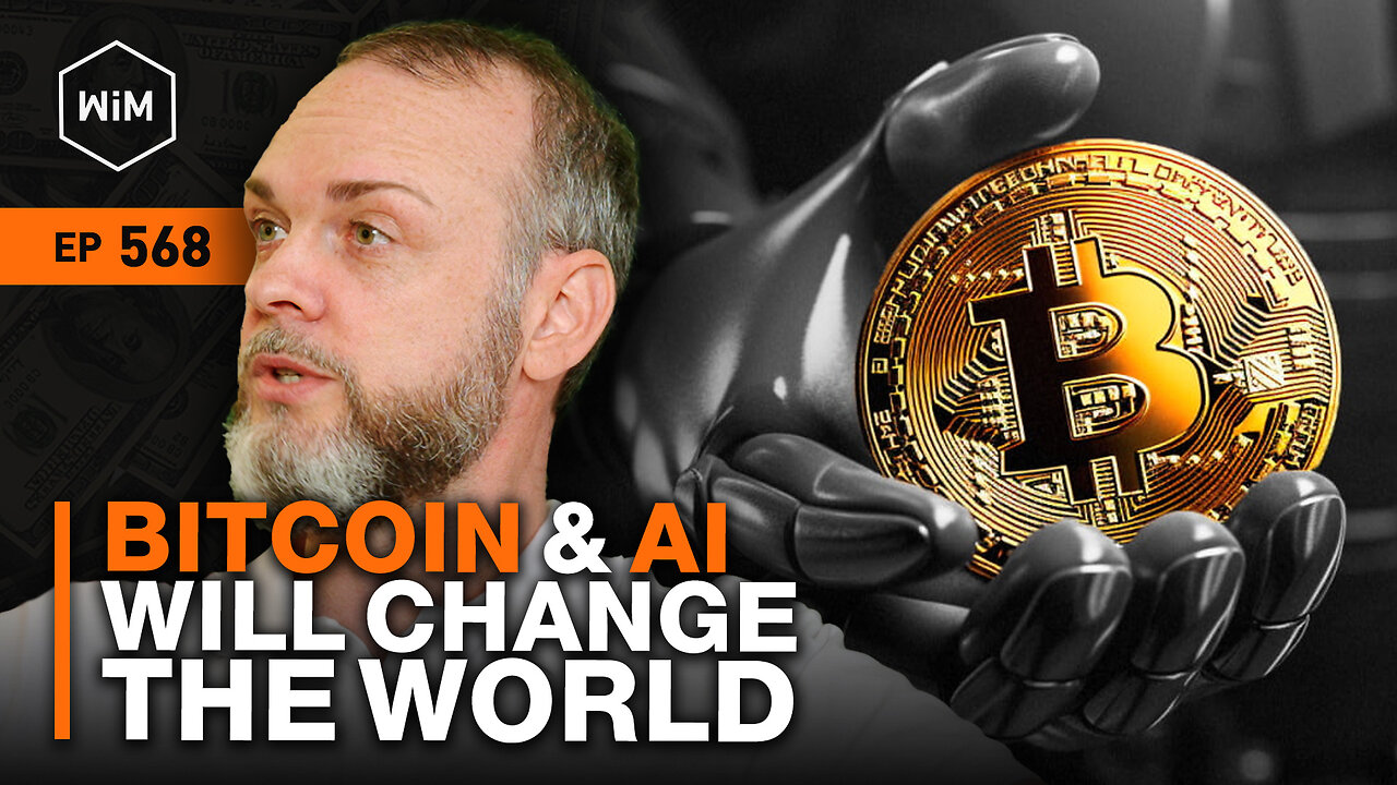 How Bitcoin and AI are Reshaping the World w/ Dave Birnbaum (WiM568)