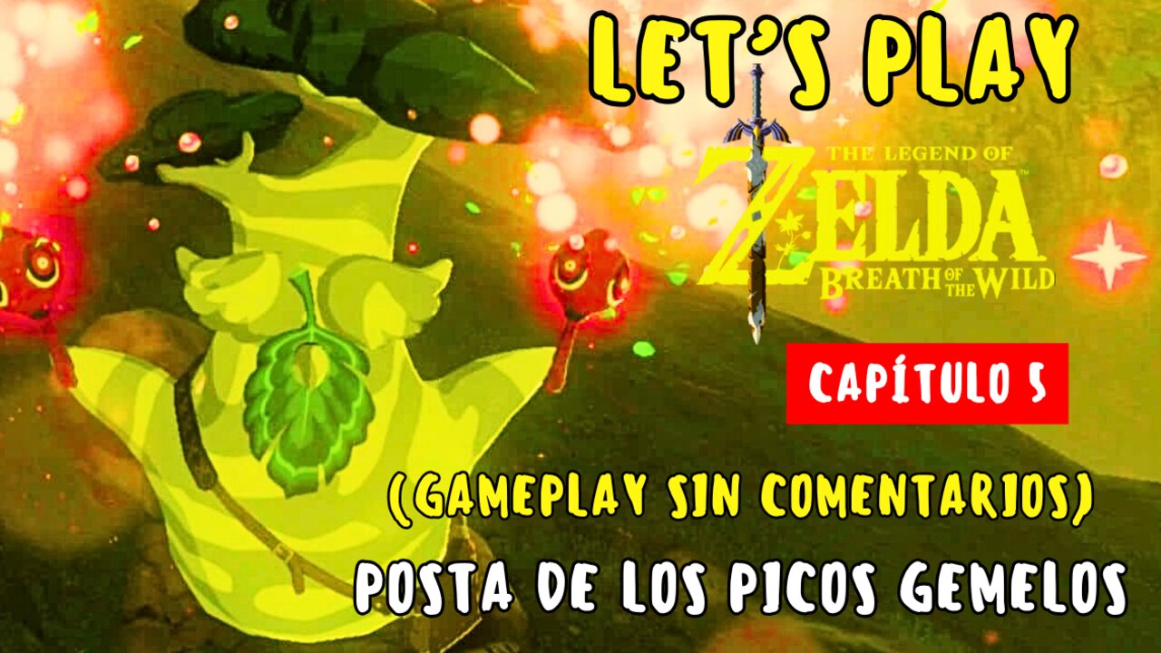 Let’s Play Zelda: Breath of the Wild – Capítulo 5 | Posta de Los Picos Gemelos (No Commentary)
